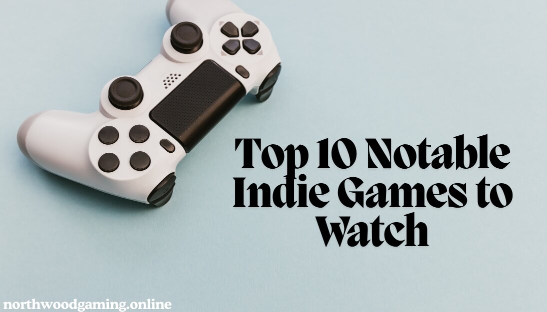 Top indie games to watch in 2024