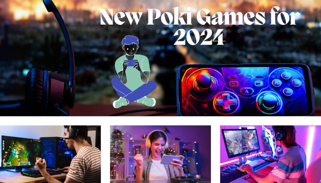 New Poki Games for 2024